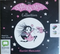 The Isadora Moon Collection written by Harriet Muncaster performed by Katy Sobey on CD (Unabridged)